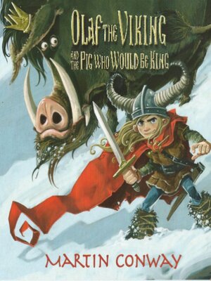 cover image of Olaf the Viking and the Pig who would be King